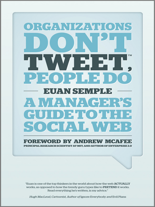 Title details for Organizations Don't Tweet, People Do by Euan Semple - Available